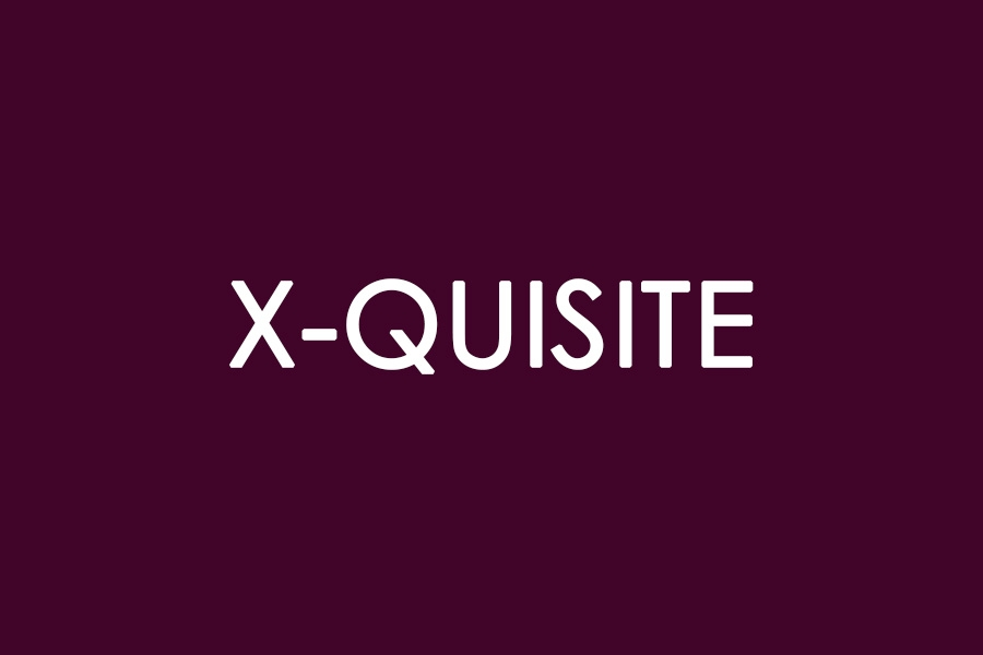 X-QUISITE